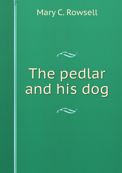 The pedlar and his dog