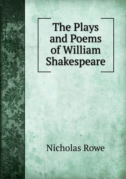 The Plays and Poems of William Shakespeare