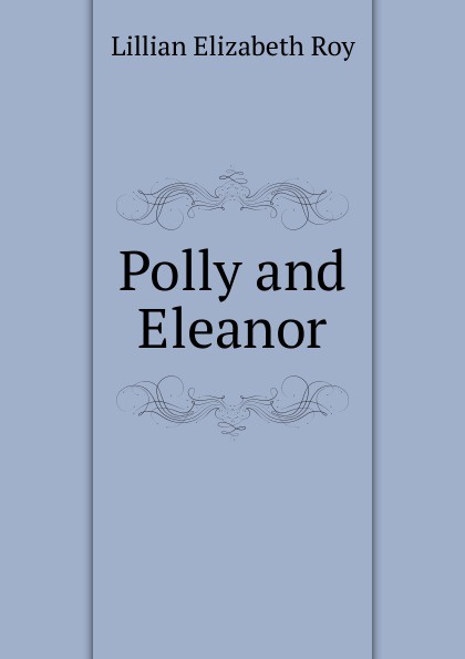 Polly and Eleanor