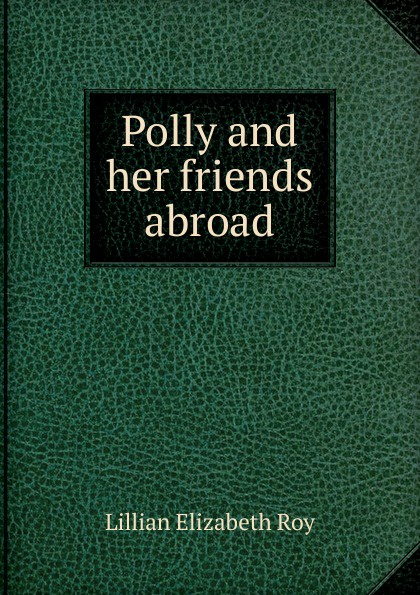 Polly and her friends abroad