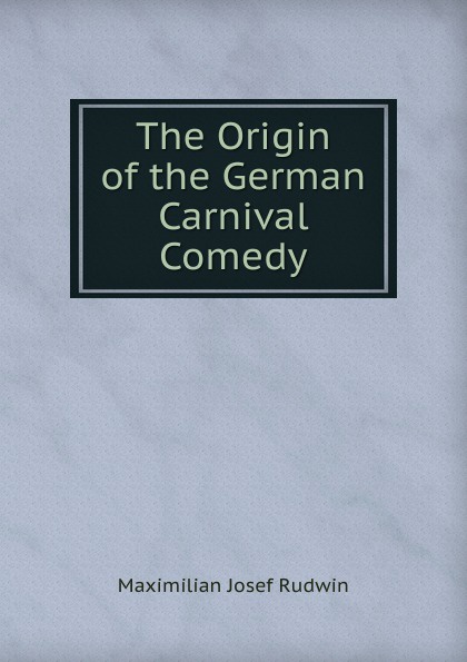 The Origin of the German Carnival Comedy