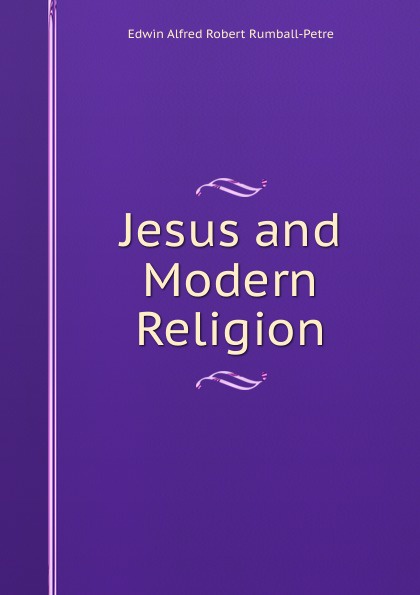Jesus and Modern Religion