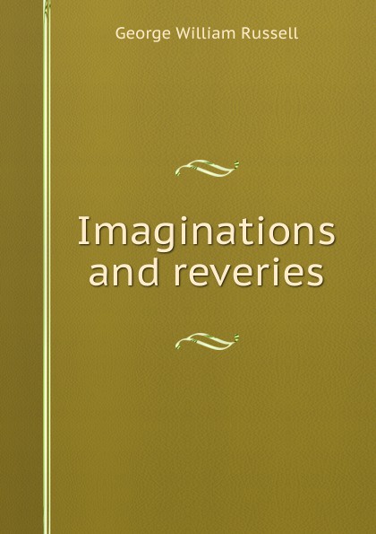 Imaginations and reveries