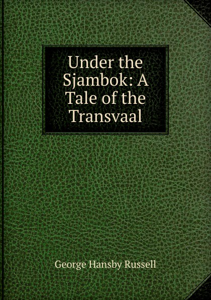 Under the Sjambok: A Tale of the Transvaal