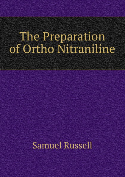 The Preparation of Ortho Nitraniline