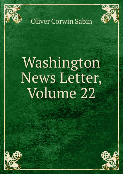 Washington News Letter, Volume 22