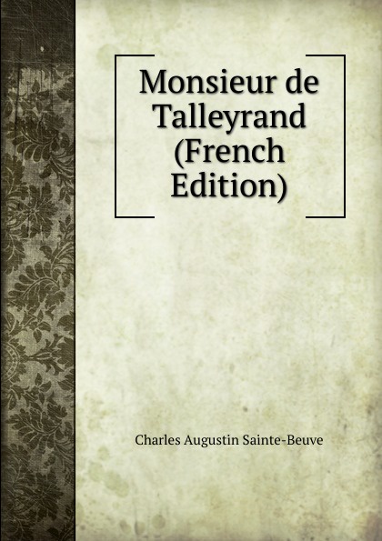 Monsieur de Talleyrand (French Edition)