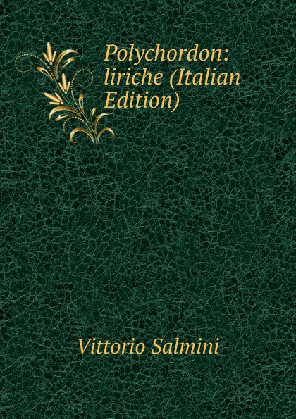 Polychordon: liriche (Italian Edition)