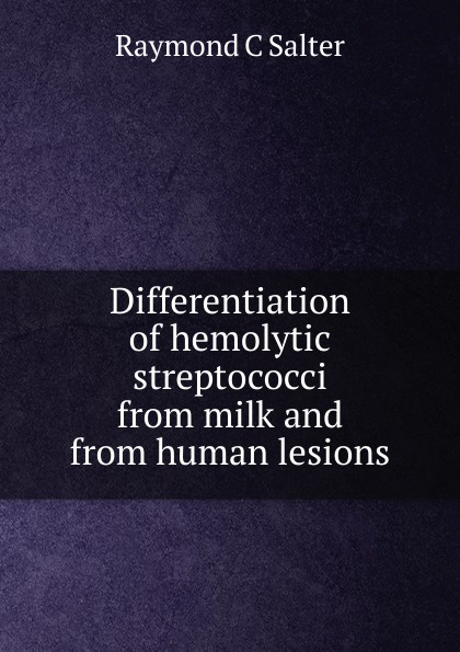 Differentiation of hemolytic streptococci from milk and from human lesions