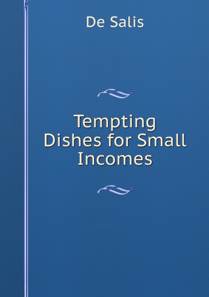 Tempting Dishes for Small Incomes