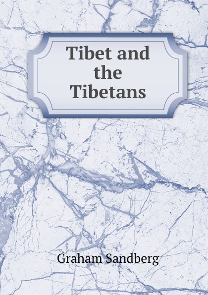 Tibet and the Tibetans