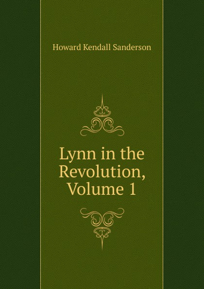 Lynn in the Revolution, Volume 1