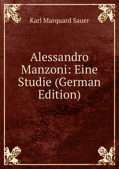 Alessandro Manzoni: Eine Studie (German Edition)