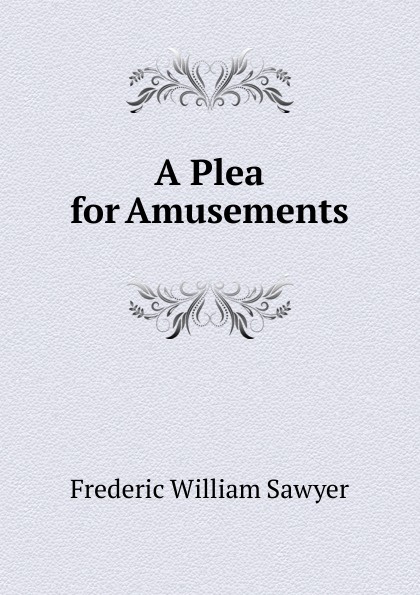 A Plea for Amusements