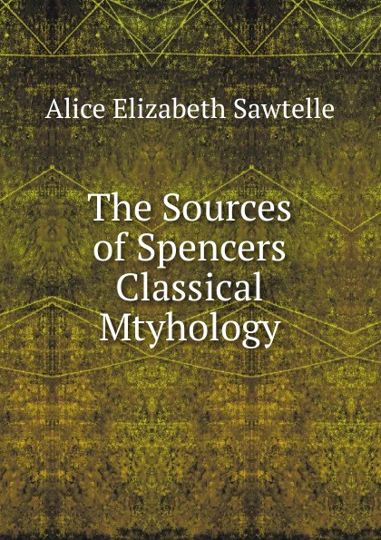 The Sources of Spencers Classical Mtyhology