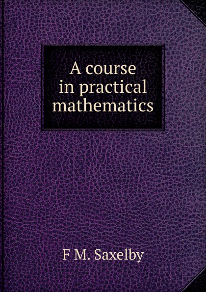 A course in practical mathematics