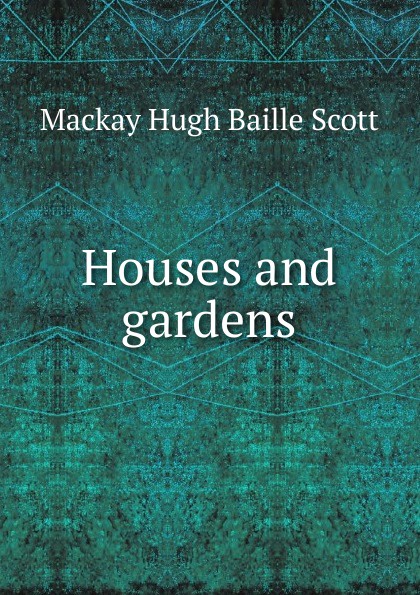 Houses and gardens