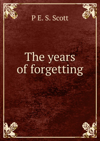 The years of forgetting