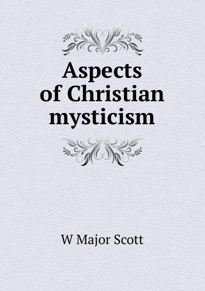 Aspects of Christian mysticism