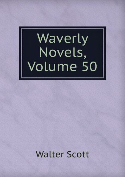 Waverly Novels, Volume 50