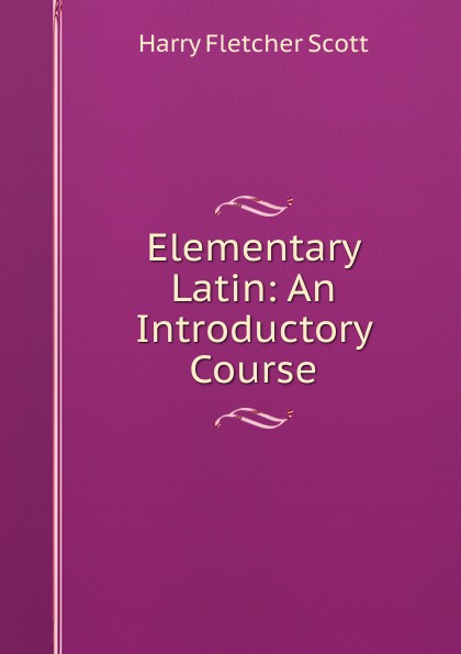 Elementary Latin: An Introductory Course