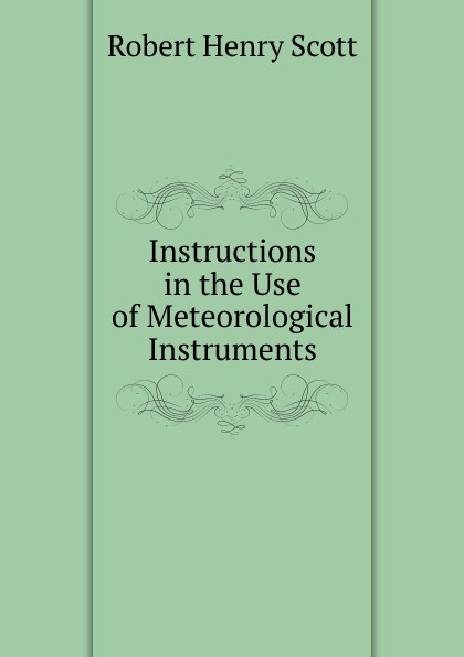 Instructions in the Use of Meteorological Instruments