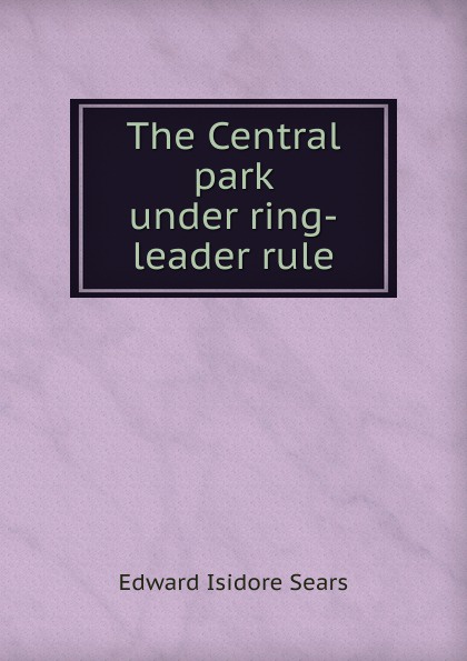 The Central park under ring-leader rule