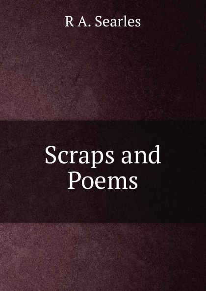 Scraps and Poems