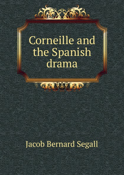 Corneille and the Spanish drama