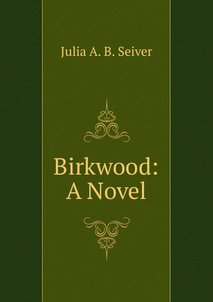 Birkwood: A Novel