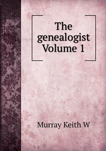 The genealogist Volume 1