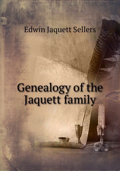 Genealogy of the Jaquett family