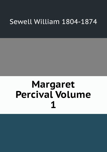 Margaret Percival Volume 1