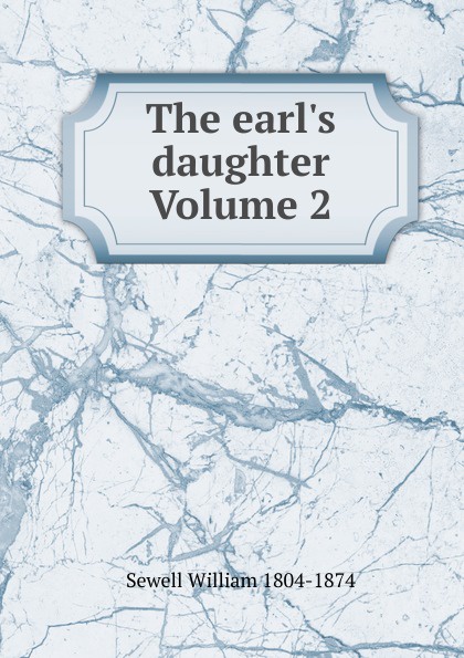 The earl.s daughter Volume 2