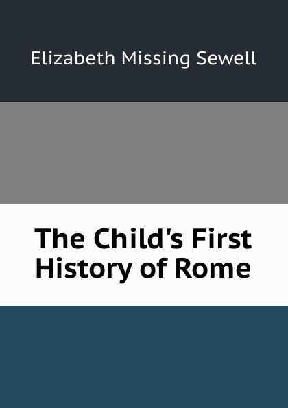 The Child.s First History of Rome