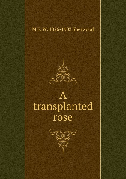 A transplanted rose