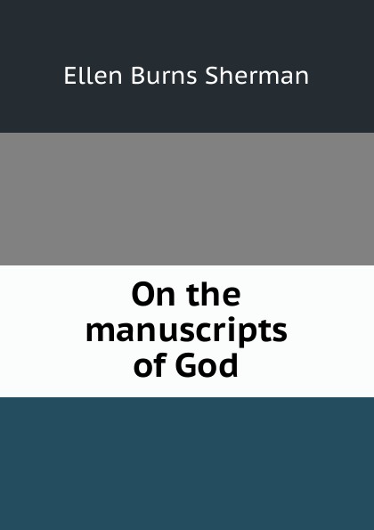 On the manuscripts of God