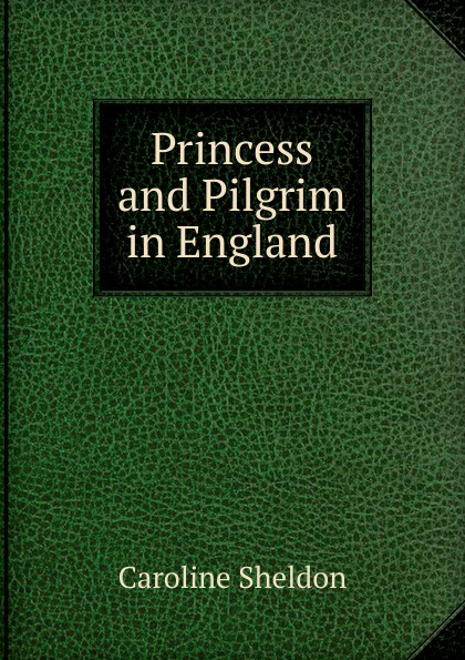 Princess and Pilgrim in England