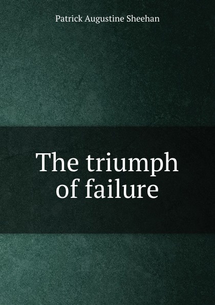 The triumph of failure