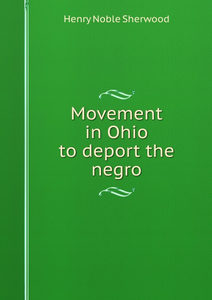 Movement in Ohio to deport the negro