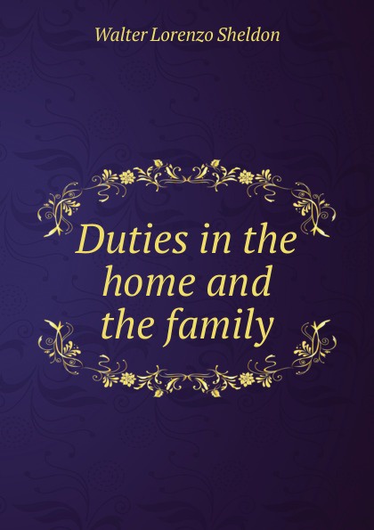 Duties in the home and the family