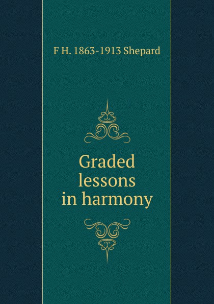 Graded lessons in harmony