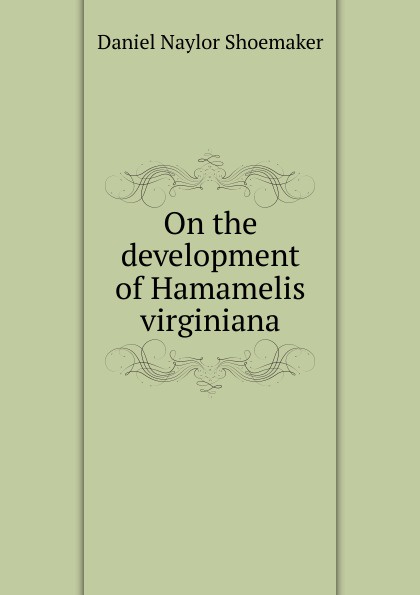 On the development of Hamamelis virginiana