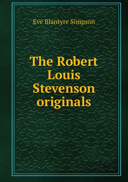 The Robert Louis Stevenson originals