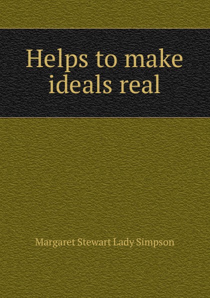 Helps to make ideals real