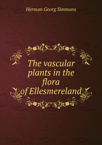 The vascular plants in the flora of Ellesmereland