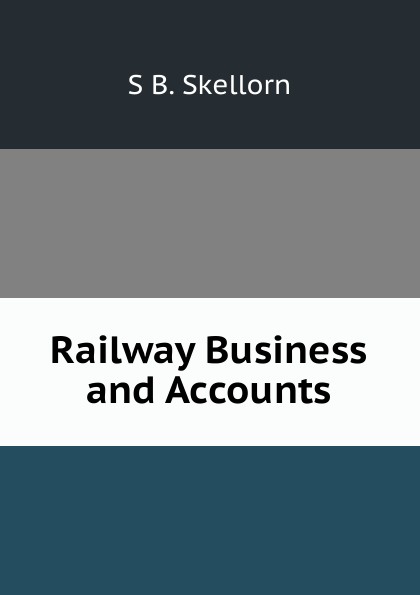 Railway Business and Accounts