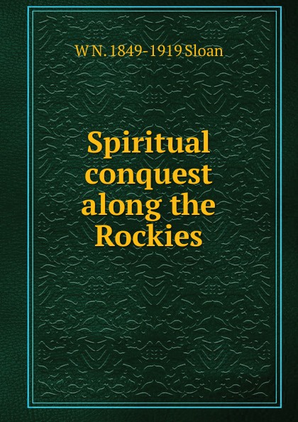 Spiritual conquest along the Rockies