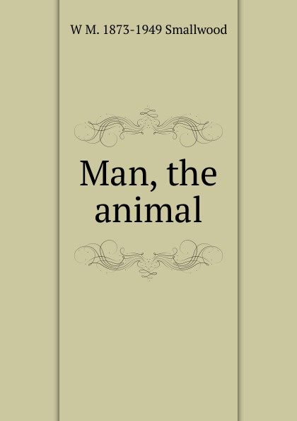 Man, the animal