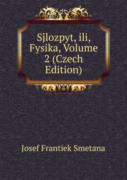 Sjlozpyt, ili, Fysika, Volume 2 (Czech Edition)